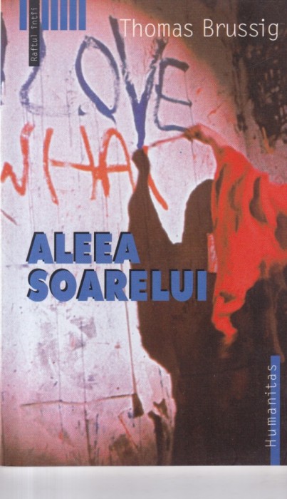 Thomas Brussig - Aleea Soarelui