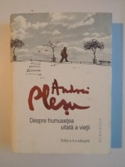 DESPRE FRUMUSETEA UITATA A VIETII , EDITIA A II - A de ANDREI PLESU , 2014 foto