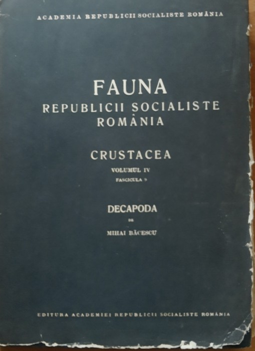 FAUNA RSR CRUSTACEA/ DECAPODA - MIHAI BACESCU