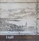 Iasii in Arta Plastica - Album Arta, Colectiv, 1974, Muzeul de Arta Iasi, 203 pagini, Coperta Cartonata