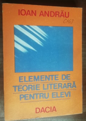 myh 50s - Ioan Andrau - Elemente de teorie literara pentru elevi - ed 1986 foto