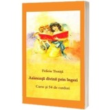 Asistenta divina prin ingeri - Felicia Tonita