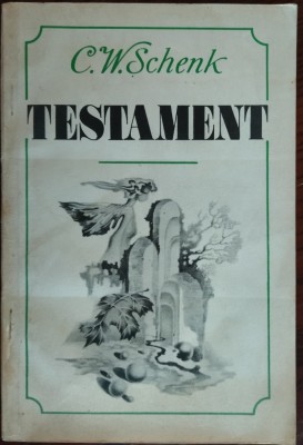 C.W.SCHENK:TESTAMENT,ULTIMELE VERSURI ROMANESTI/1991/DEDICATIE PT CROHMALNICEANU foto