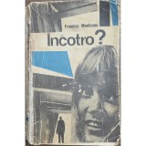&Icirc;ncotro? &ndash; Francisc Munteanu