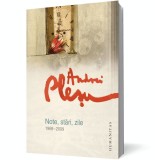 Note, stări, zile (1968-2009) - Andrei Plesu - Editura Humanitas