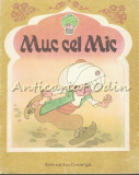 Cumpara ieftin Muc Cel Mic - W. Hauff - Repovestire: Doina Uricariu Ilustratii: Kalab Francisc