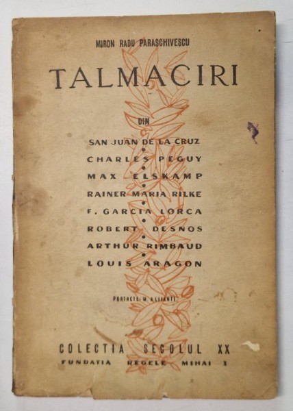TALMACIRI , DUPA OPT POETI EUROPENI de MIRON RADU PARASCHIVESCU , 1946 *DEDICATIE