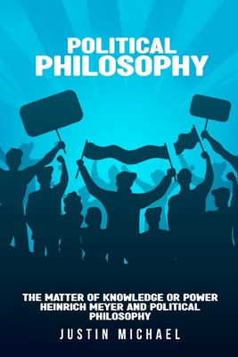 The matter of knowledge or power Heinrich Meyer and political philosophy foto