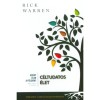 C&eacute;ltudatos &eacute;let - Mi&eacute;rt &eacute;lek a F&ouml;ld&ouml;n? - Rick Warren