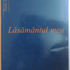 LASAMANTUL MEU, NOTE ZILNICE IANUARIE 1997-IANUARIE 2000 de ION RATIU, 2007