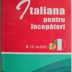 Italiana pentru incepatori – Anne Braun (contine CD audio)