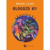 Blogozd ki - Braun Lajos