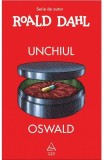 Unchiul Oswald - Roald Dahl - Editura Art