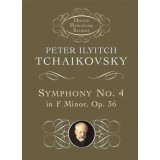 Symphony No. 4 in F Minor: Opus 36