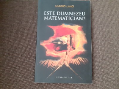 MARIO LIVIO ESTE DUMNEZEU MATEMATICIAN 15/3 foto