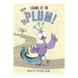 Leave It to Plum!