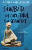 Sophie van Llewyn - Sambata in care totul sa schimbat (Editia: 2021)