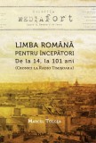 Limba romana pentru incepatori: de la 14, la 101 ani (Cronici la Radio Timisoara) &ndash; Marcel Tolcea