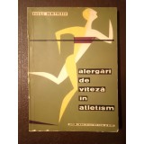 Vasile Dumitrescu - Alergări de viteză &icirc;n atletism. Metodica antrenamentului &icirc;n probele de 100 și 200 m