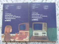 TOTUL DESPRE... CALCULATORUL PERSONAL aMIC VOL.1-2 - A. PETRESCU COORDONATOR foto