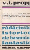 V. I. Propp - Radacinile istorice ale basmului fantastic