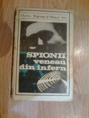 a5 CHARLES WIGHTON, GUNTER PEIS - SPIONII VENEAU DIN INFERN foto