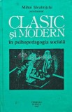 Clasic si modern in psihopedagogia sociala - 1996 - Mihai Sleahtitchi (@E106)