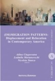 Cumpara ieftin Immigration Patterns. Displacement and Relocation in Contemporary America/Ludmila Martanovschi, Adina Ciugureanu, Nicoleta Stanca