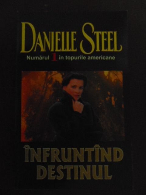 Infruntind destinul- Danielle Steele