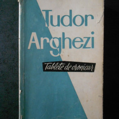 TUDOR ARGHEZI - TABLETE DE CRONICAR