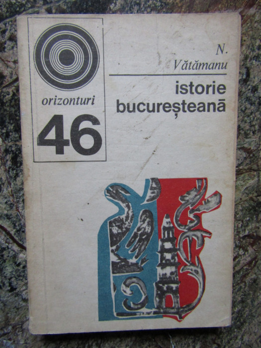 N. Vatamanu - Istorie bucuresteana