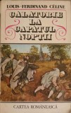 CALATORIE LA CAPATUL NOPTII-LOUIS-FERDINAND CELINE-334945