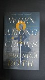 When Among Crows - Veronica Roth