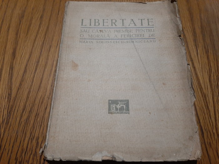 MARIN SIMIONESCU-RIMNICEANU - LIBERTATE - 1936, 140 p.
