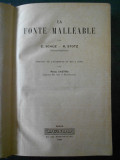 E. SCHUZ et R. STOTZ - LA FONTE MALLEABLE (1936, limba franceza, ed. cartonata)