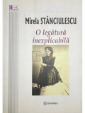 Mirela Stănciulescu - O legatură inexplicabilă (editia 2017)