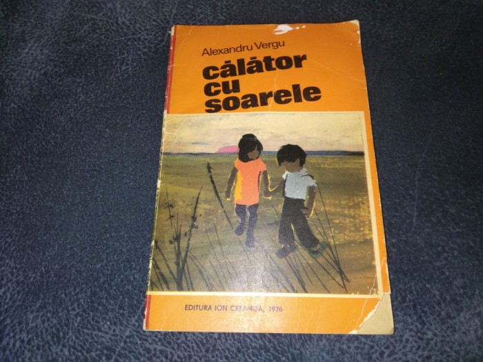 ALEXANDRU VERGU - CALATOR CU SOARELE