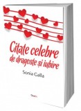 Citate Celebre de Dragoste - Sonia Galla - Carte Filosofie
