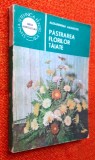 Pastrarea florilor taiate - Alexandrina Amariutei