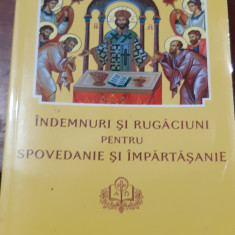 INDEMNURI SI RUGACIUNI PENTRU SPOVEDANIE SI IMPARTASANIE