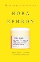 I Feel Bad about My Neck: And Other Thoughts on Being a Woman foto