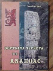 Docrina secreta din Anahuac - Samael Aun (expediere si 6 lei/gratuit) (4+1) foto