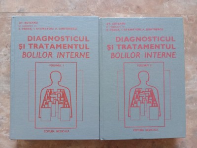 Diagnosticul si tratamentul bolilor interne, 2 volume &amp;ndash; St. Suteanu foto