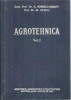 G. Ionescu-Sisesti - Agrotehnica ( vol. I )