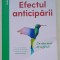 Efectul anticiparii. Un nou mod de a gandi - David Robson
