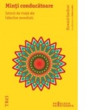Minti conducatoare. Istorii de viata ale liderilor mondiali - Howard Gardner, Emma Laskin
