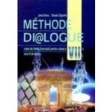 M&eacute;thode Di@logue. Caiet de limba franceza, pentru clasa a VII-a