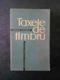 GHEORGHE DUMITRESCU - TAXELE DE TIMBRU