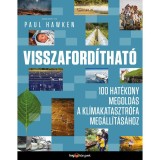 Visszaford&iacute;that&oacute; - 100 hat&eacute;kony megold&aacute;s a kl&iacute;makatasztr&oacute;fa meg&aacute;ll&iacute;t&aacute;s&aacute;hoz - Paul Hawken