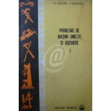 Probleme de masini - unelte si aschiere, vol. 1 (Ed. Tehnica)